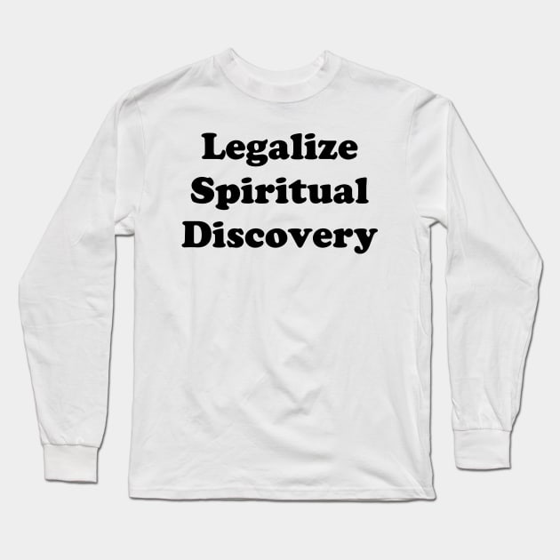 LEGALIZE DISCOVERY Long Sleeve T-Shirt by TheCosmicTradingPost